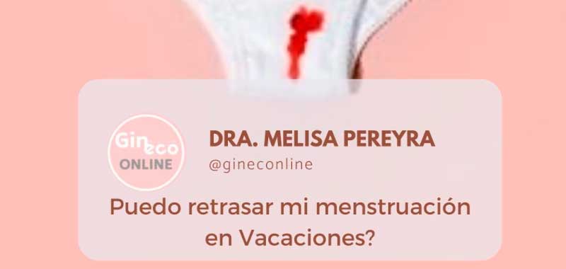 ¿Puedo retrasar mi menstruación en vacaciones?