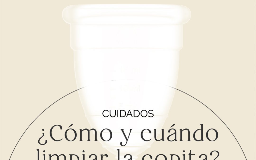 ¿Cómo higienizar tu copa menstrual y no afectar su calidad? ​👇
