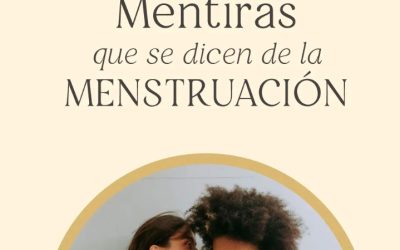 Mitos de la menstruación￼