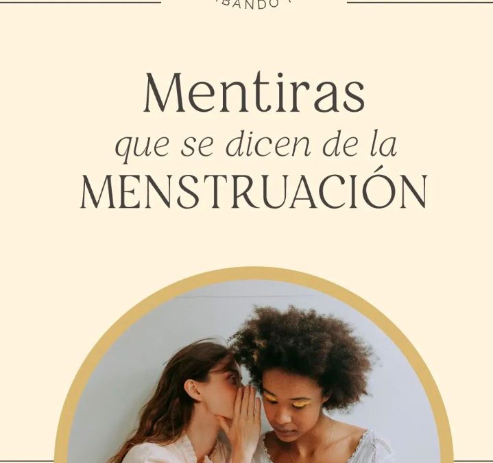 Mitos de la menstruación￼