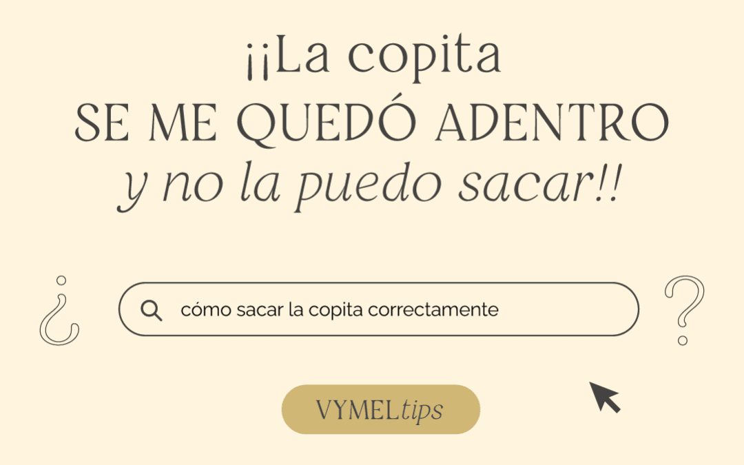 AHHHH LA COPA SE ME QUEDO ADENTRO Y NO LA PUEDO SACAR!!” 😱