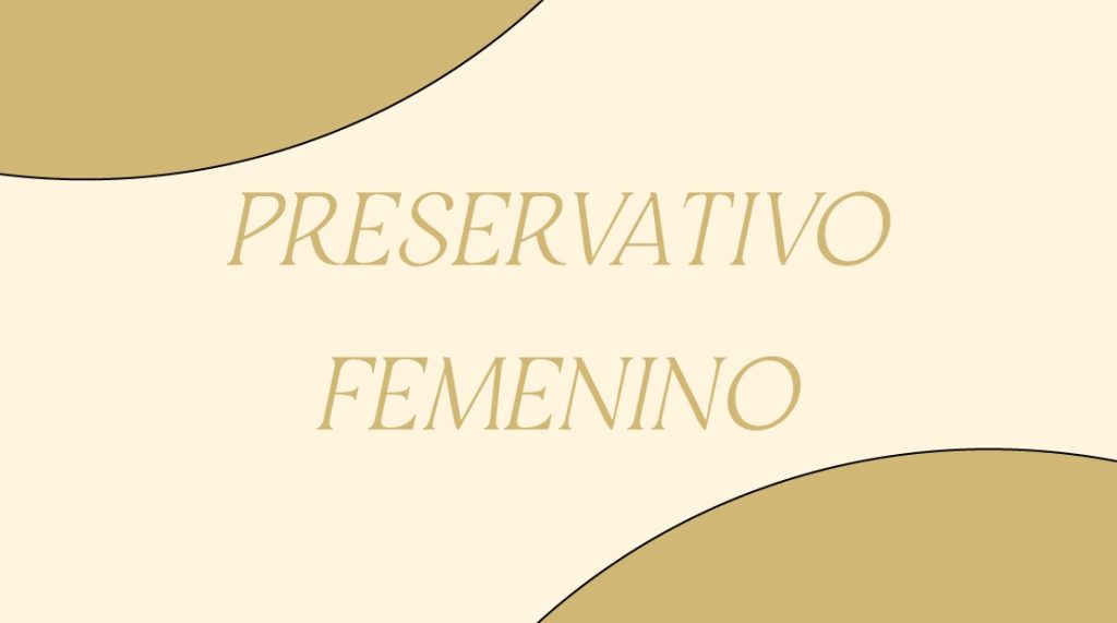 Preservativo interno o femenino