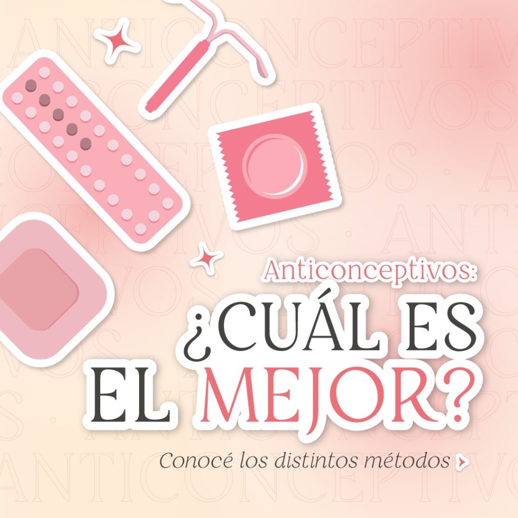 ¿Cuál es el mejor método anticonceptivo?