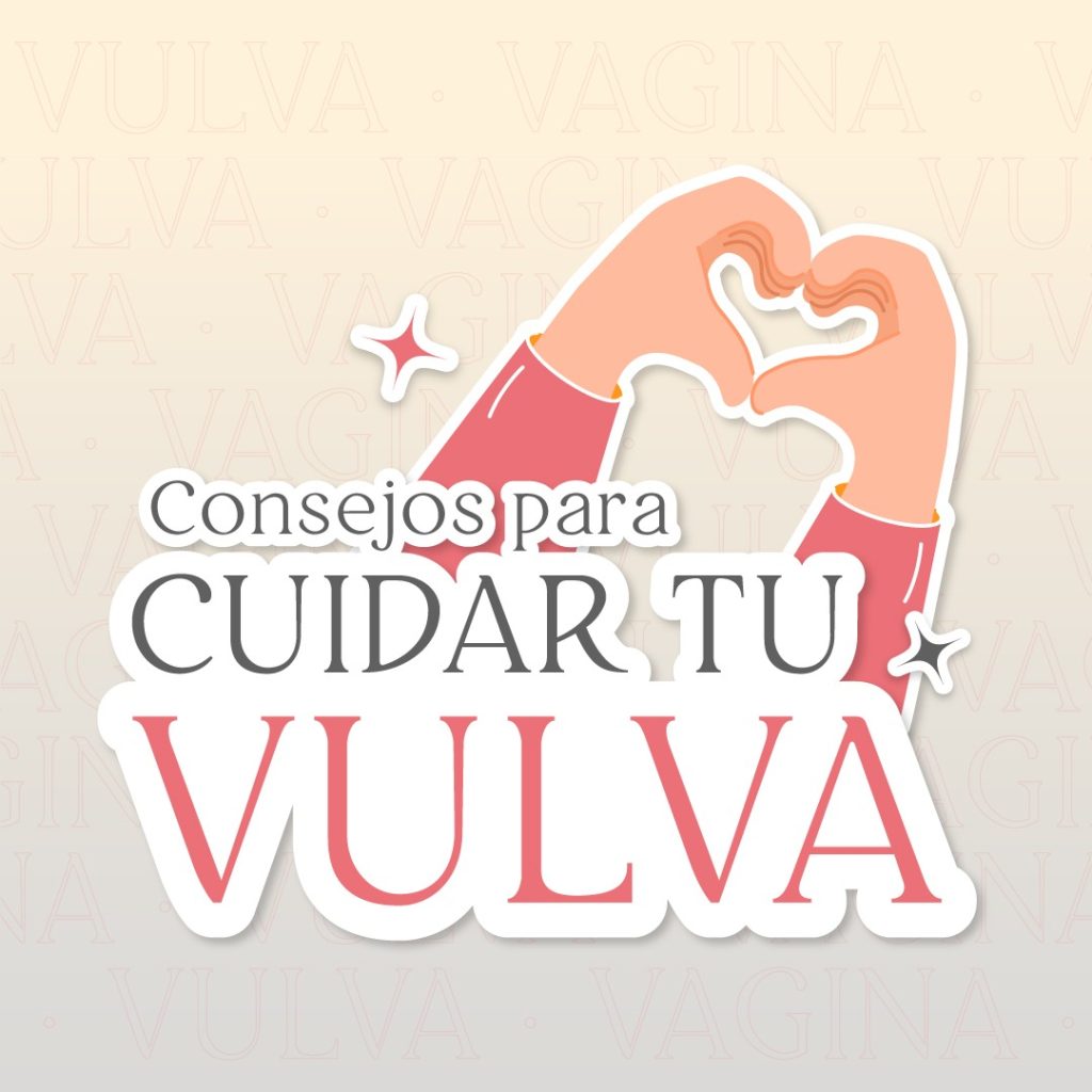 Consejos para cuidar tu vulva y vagina