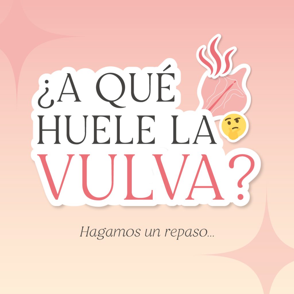 ¿A qué huele la vulva?