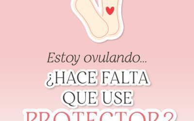 ¿Tengo que usar protector durante la ovulación?