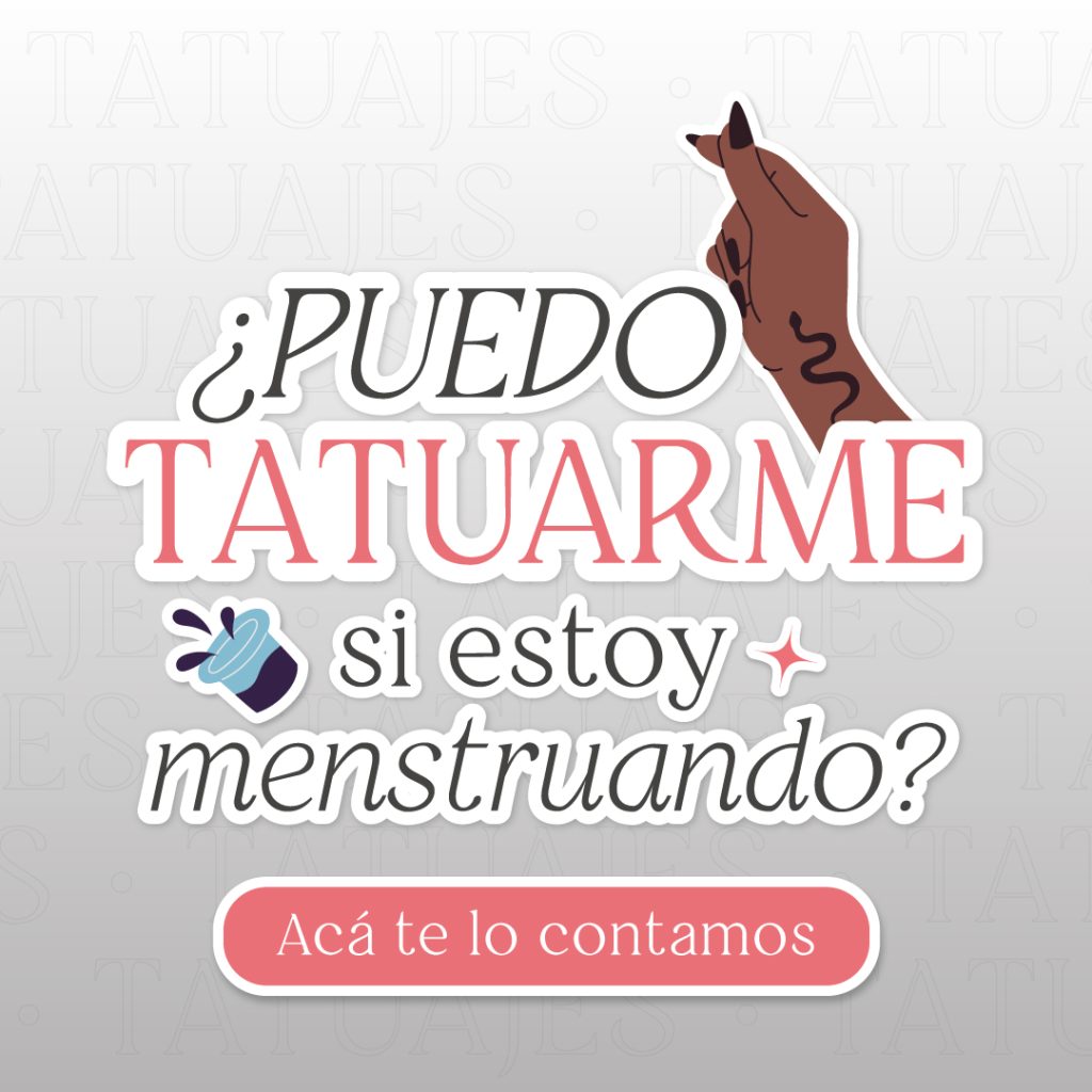 Hablemos sobre tatuarse durante la menstruación