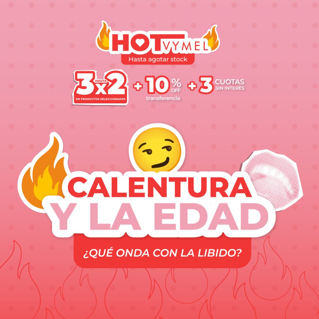 La calentura y la edad