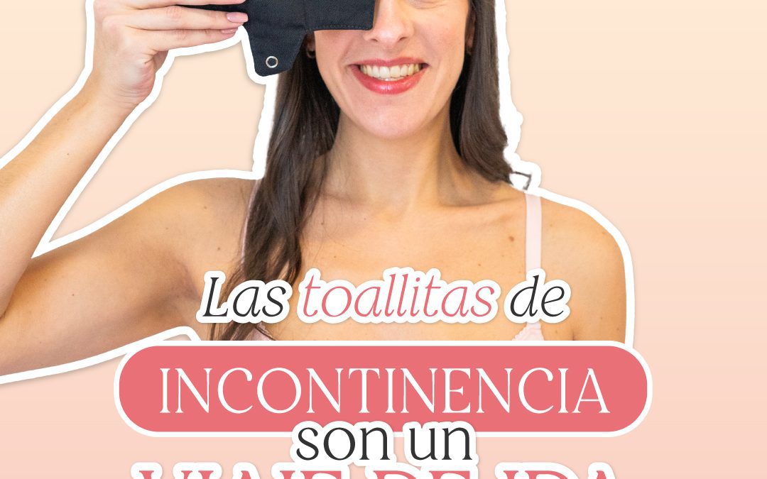 Las toallitas de incontinencia son un viaje de ida