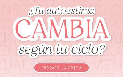 Así cambia tu autoestima durante el ciclo