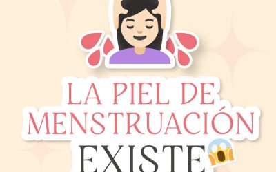 La piel de menstruación existe