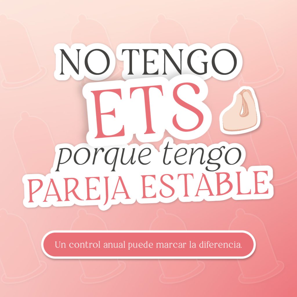 “No tengo ETS porque tengo pareja estable”