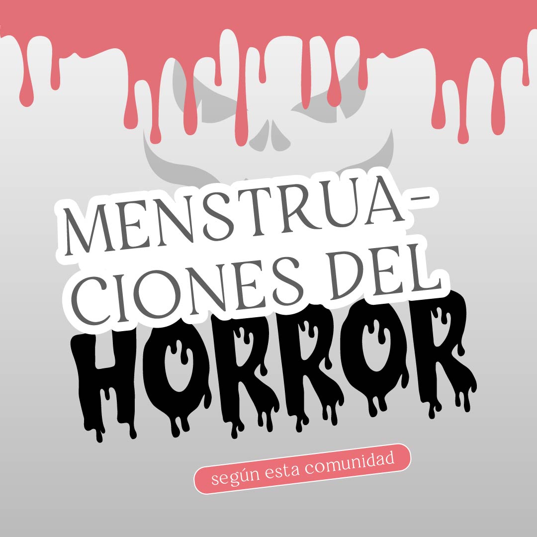 Menstruaciones del horror