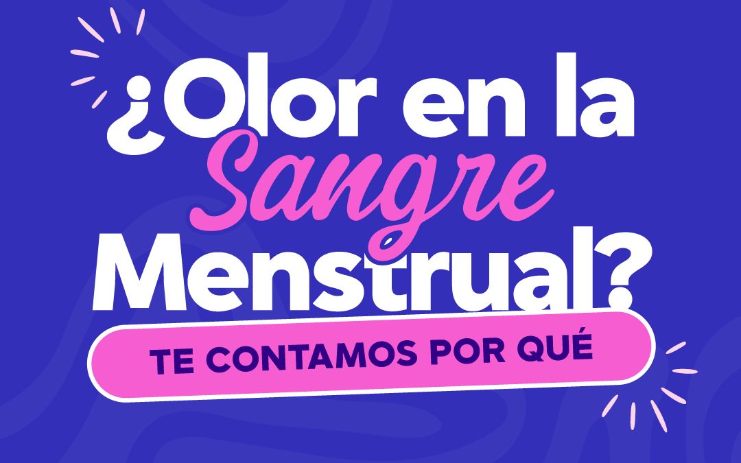 ¿A qué debería oler la menstruación?