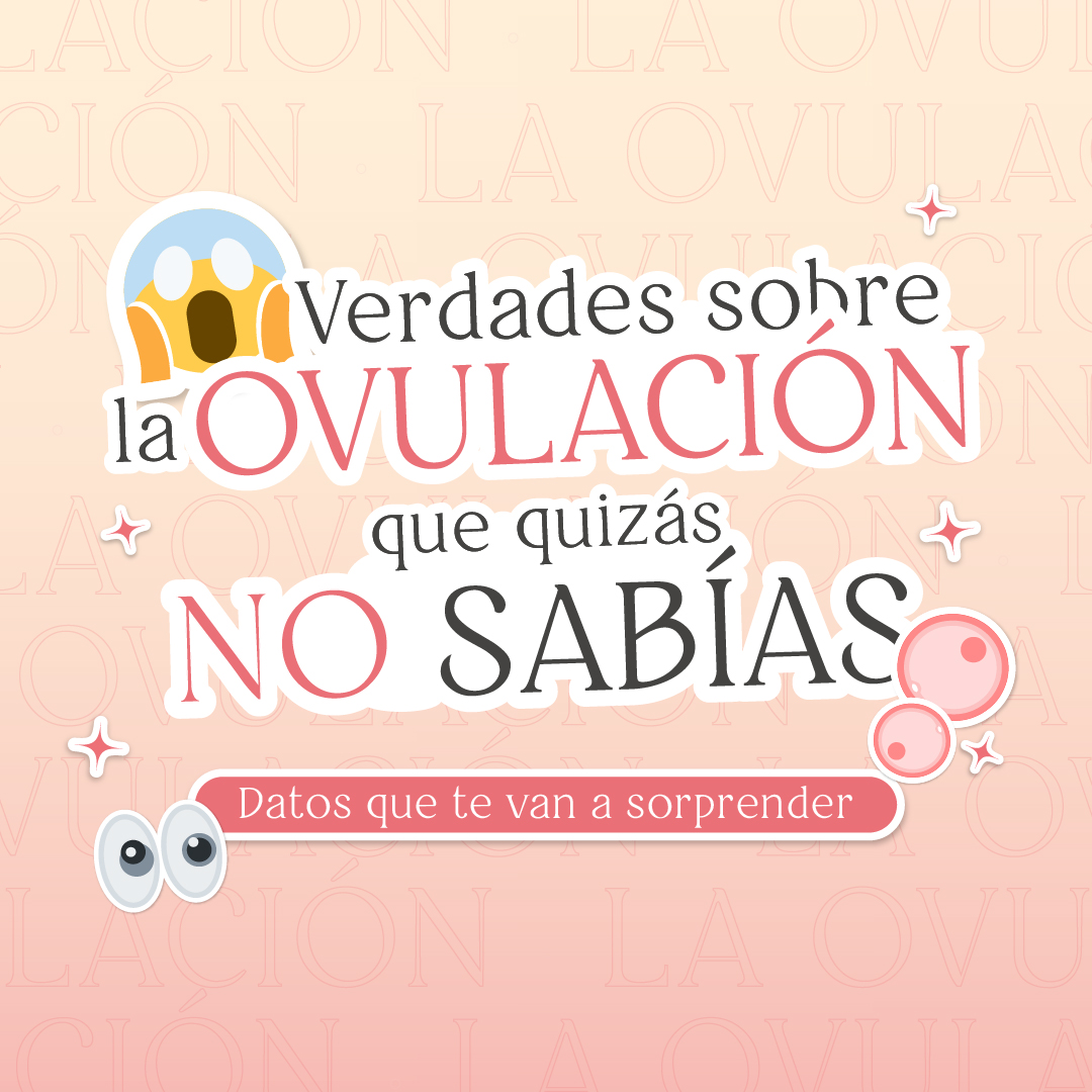 Verdades sobre la ovulación