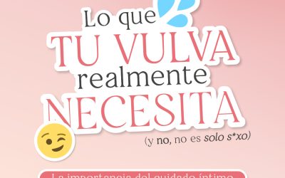 Lo que tu vulva necesita